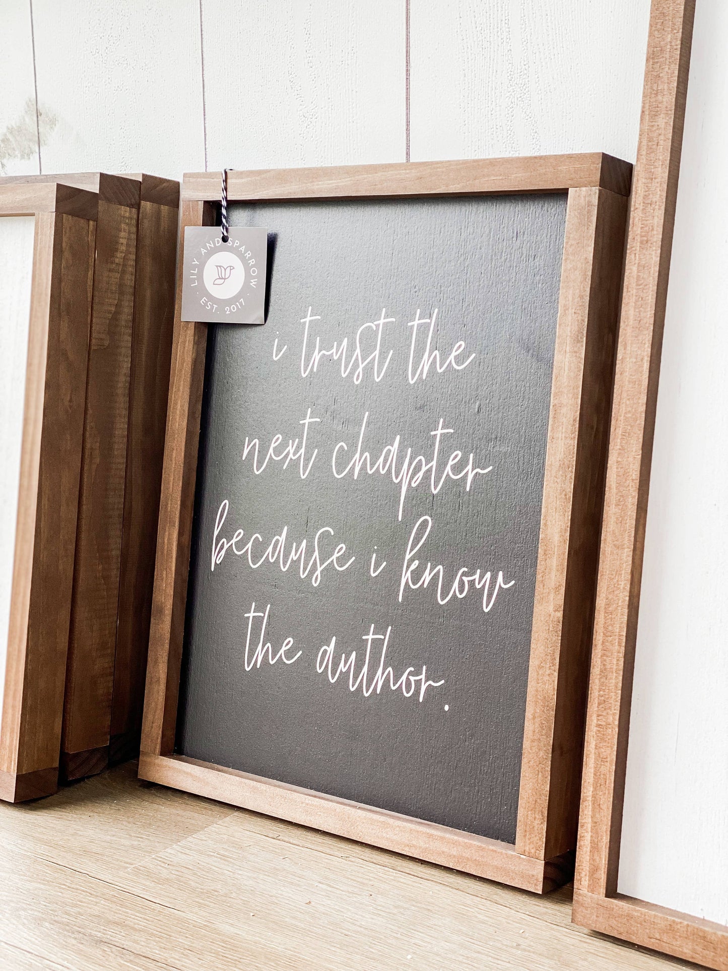 I Trust the Next Chapter Because I Know the Author: 8x12" / White