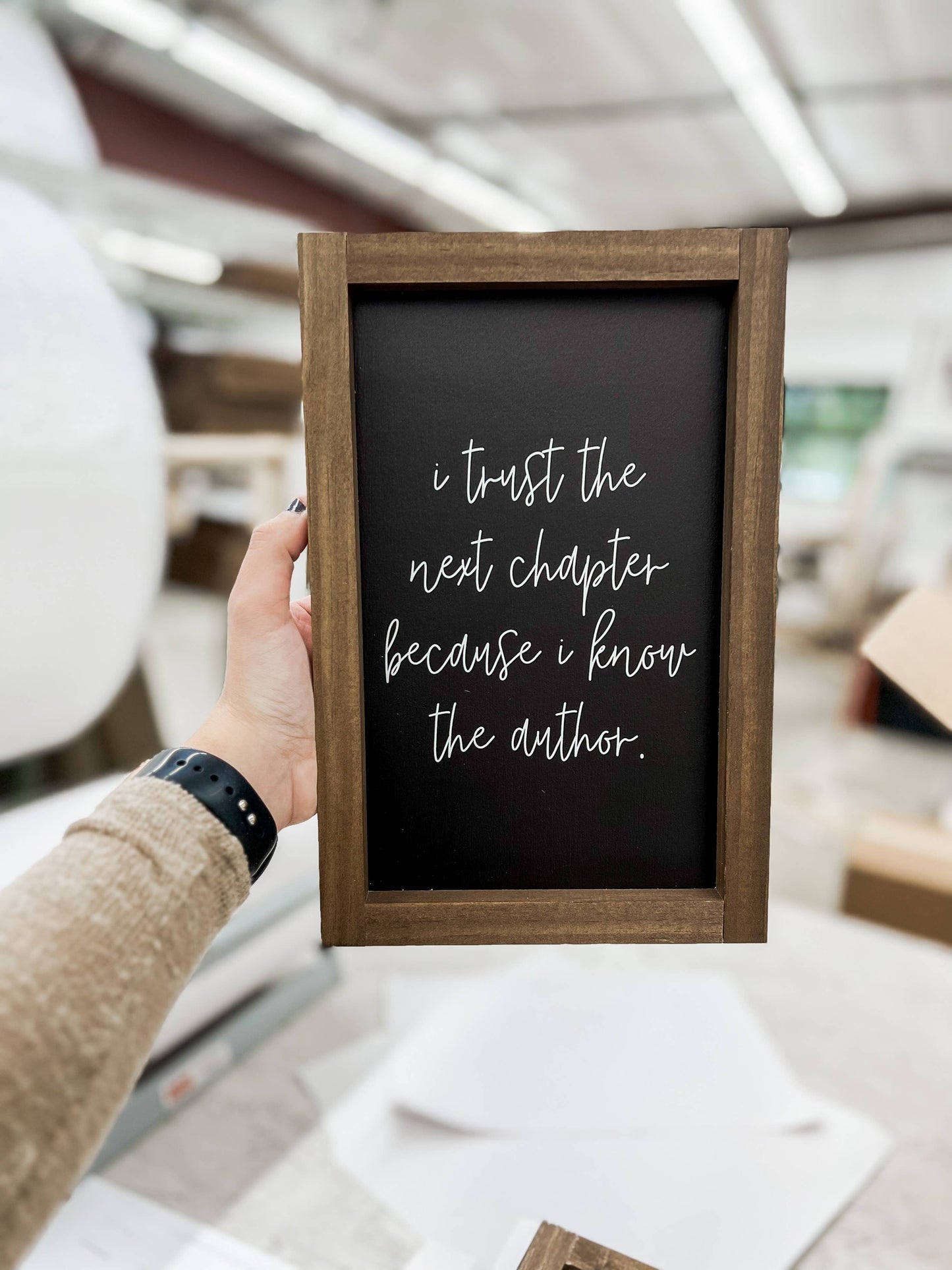 I Trust the Next Chapter Because I Know the Author: 8x12" / White