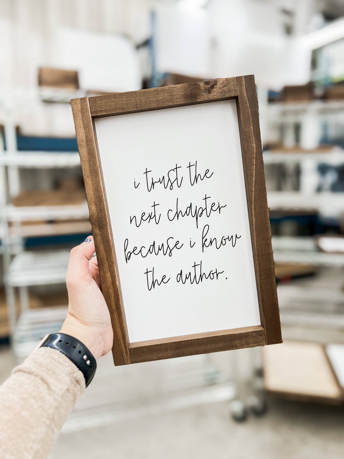 I Trust the Next Chapter Because I Know the Author: 8x12" / White