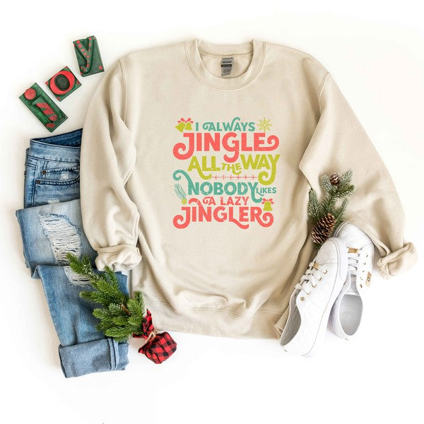 Nobody Likes A Lazy Jingler Graphic Sweatshirt