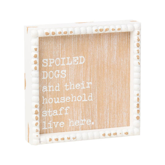 Spoiled Dogs Beaded Box Sign