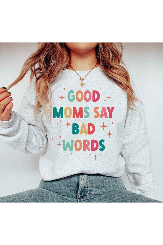 GOOD MOM BAD WORDS GRAPHIC SWEATSHIRT