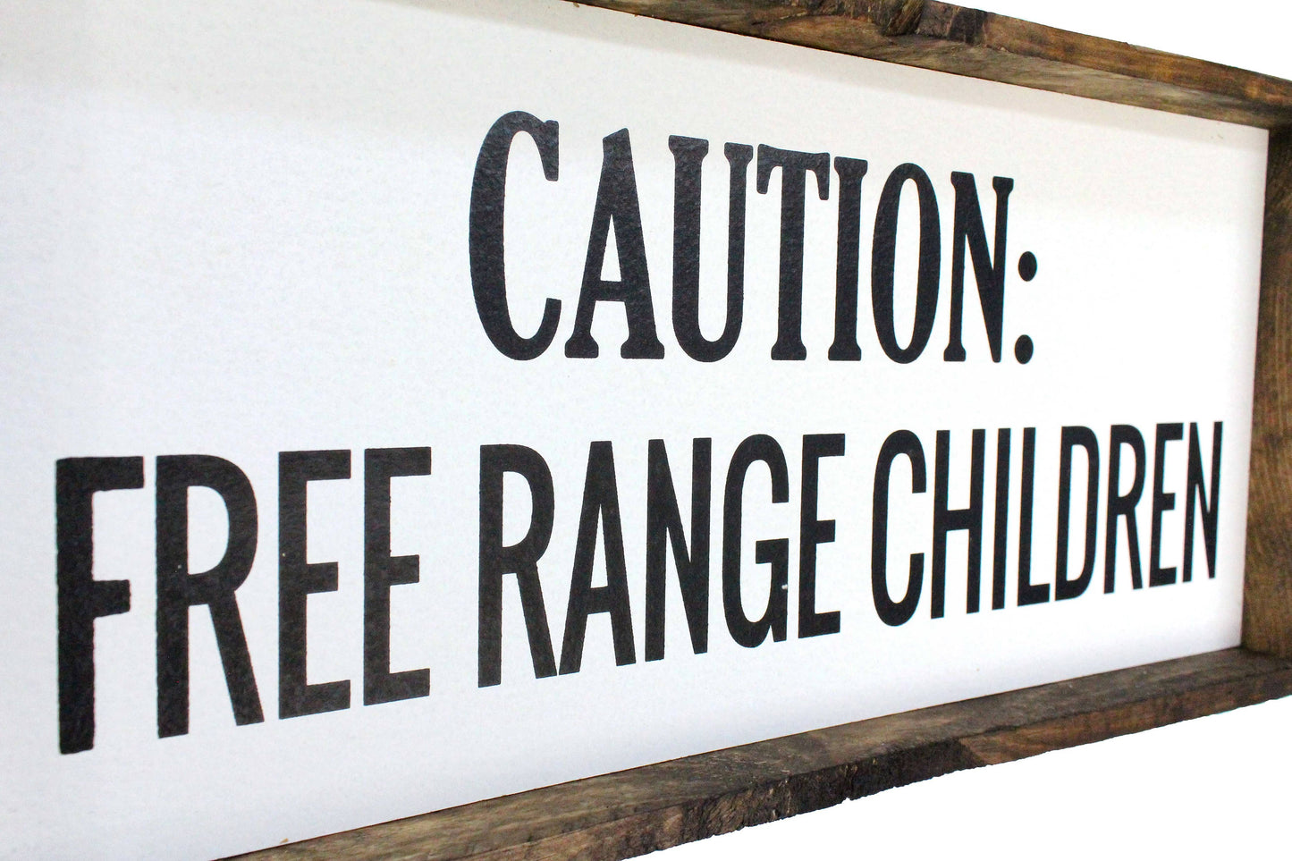 Caution Free Range Children Wood Sign