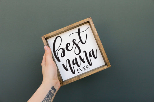 Best Nana Ever Wood Sign