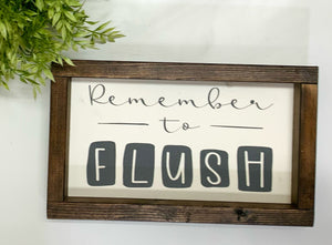 Handmade Sign - Remember to Flush