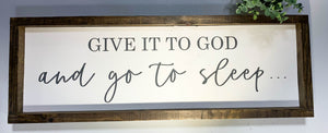 Handmade Sign - Give it to God