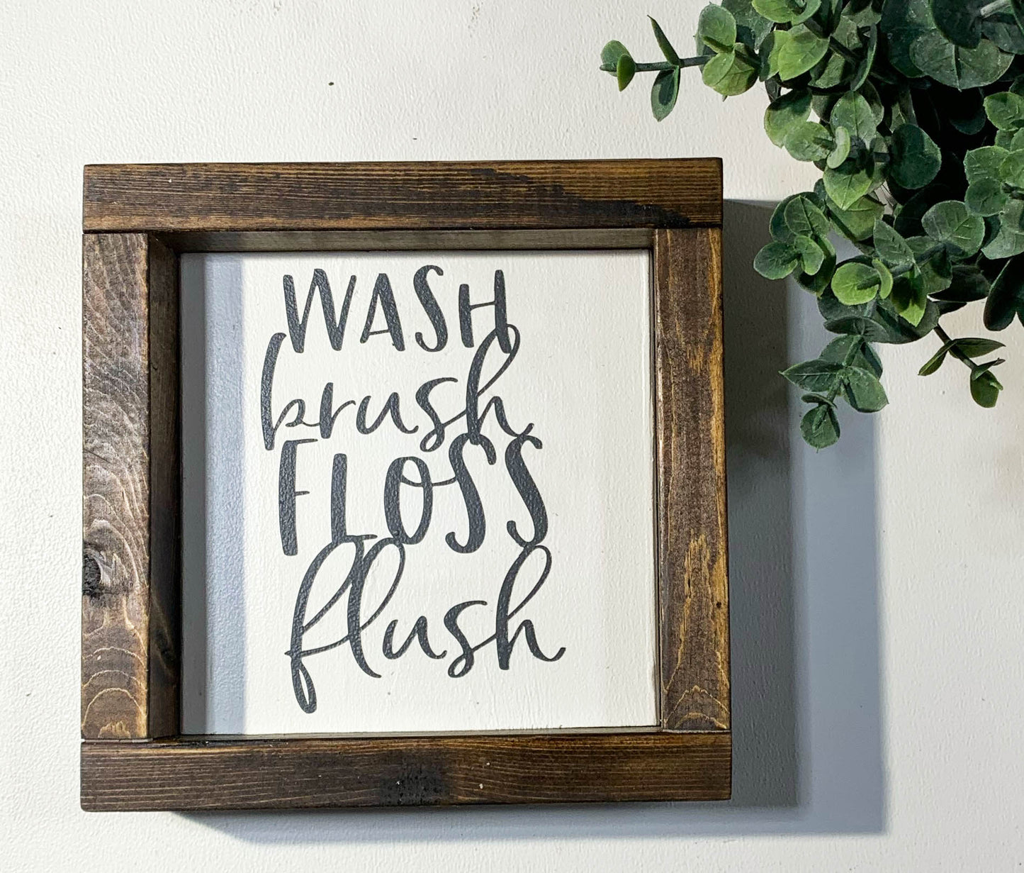 Handmade Sign - Wash Brush Floss Flush