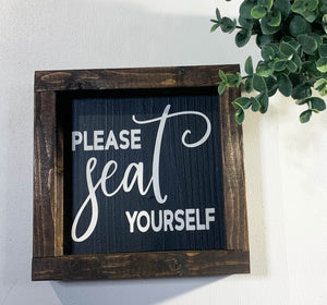 Handmade Sign - Please Seat Yourself