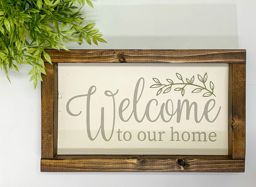 Handmade Sign - Welcome to Our Home