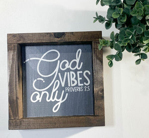 Handmade Sign - God Vibes Only