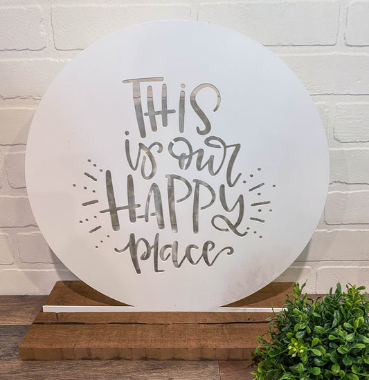 10” This Is Our Happy Place Cutout  - White