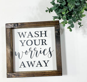 Handmade Sign - Wash Your Worries Away