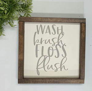 Handmade Sign - Wash Brush Floss Flush