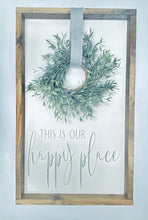 Load image into Gallery viewer, Handmade Sign - This Is Our Happy Place
