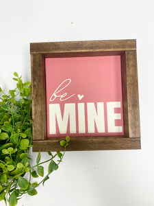 Handmade Sign - Be MINE