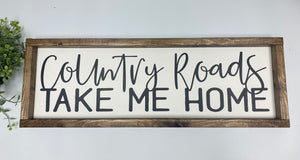 Handmade Sign - Country Roads Take Me Home