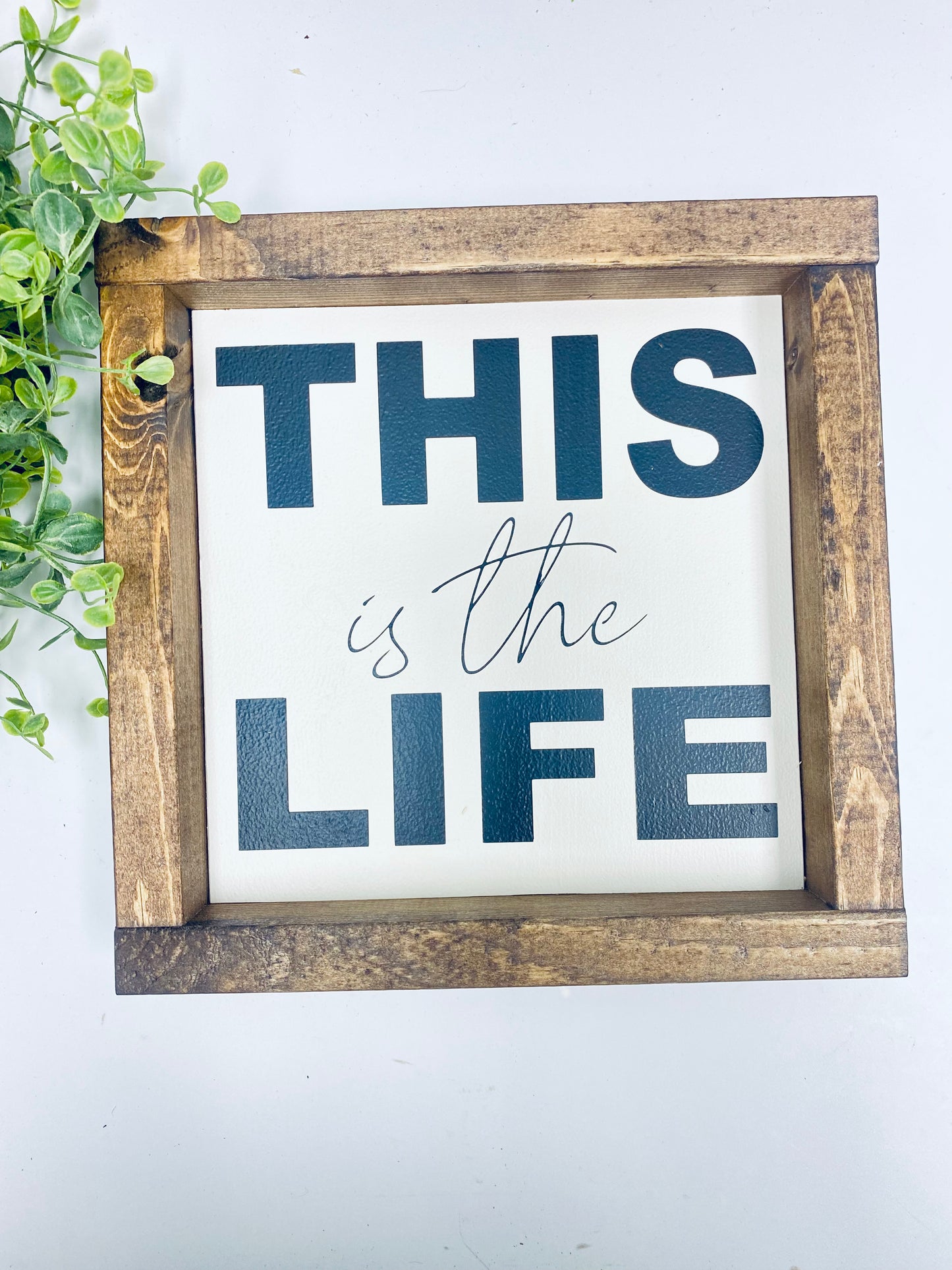 Handmade Sign - This Is The Life