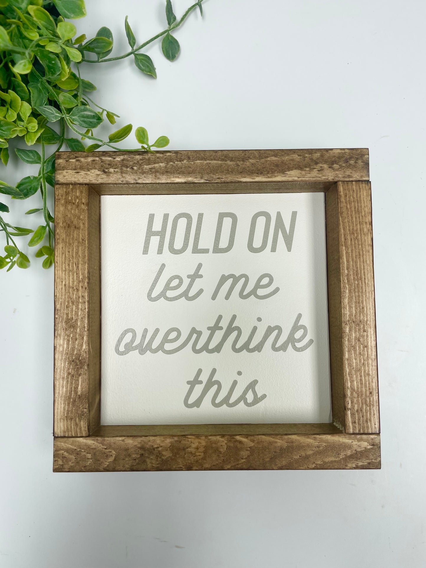 Handmade Sign - Hold On