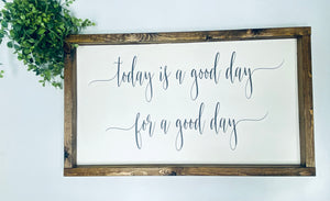 Handmade Sign - Today Is Good Day