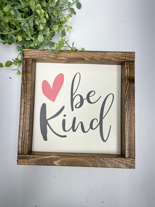 Handmade Sign - Be Kind