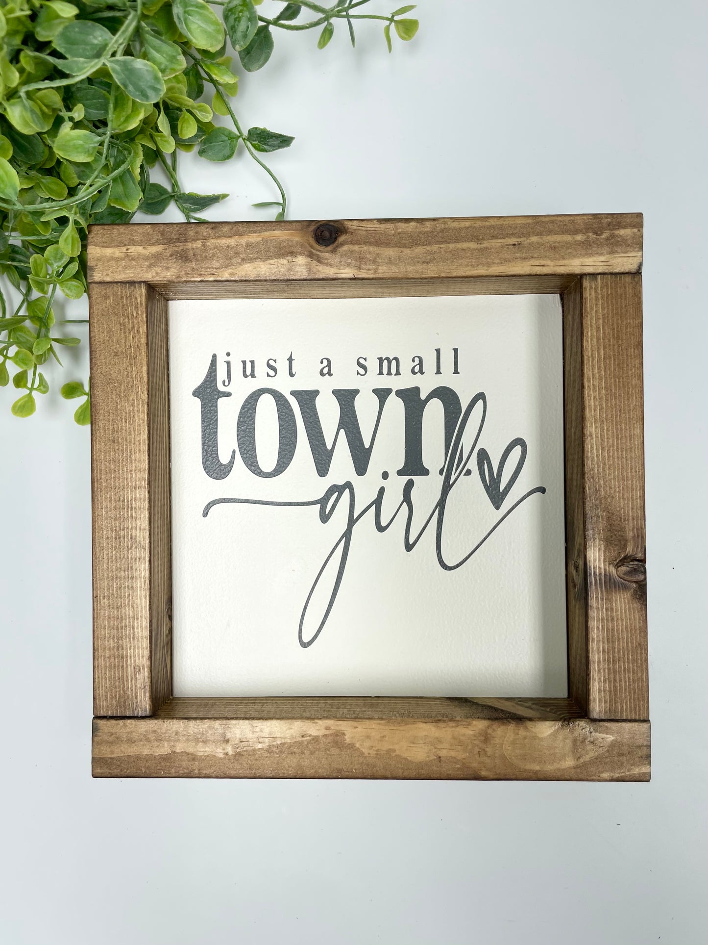 Handmade Sign - Small Town Girl 2.0