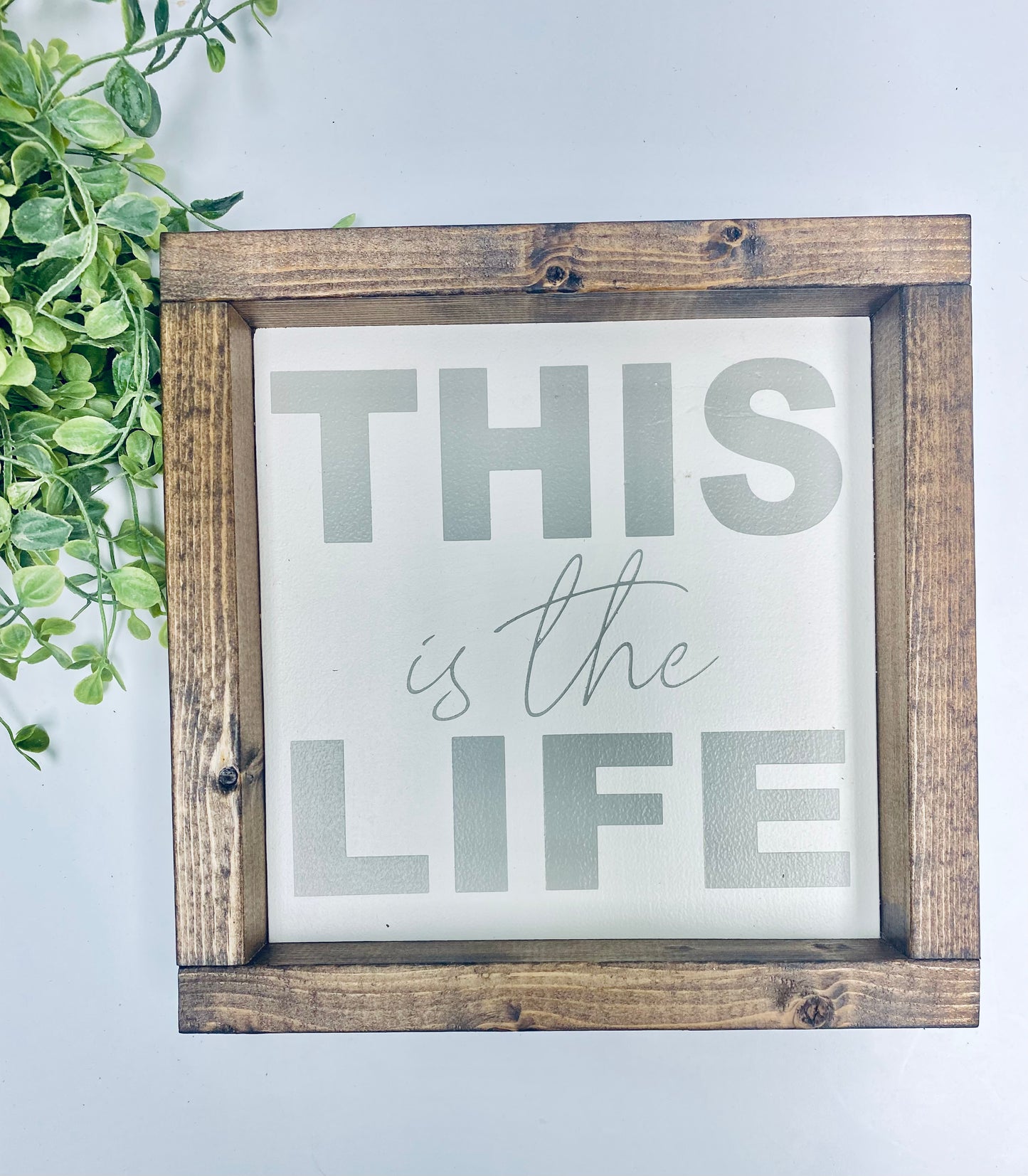 Handmade Sign - This Is The Life