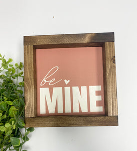 Handmade Sign - Be MINE