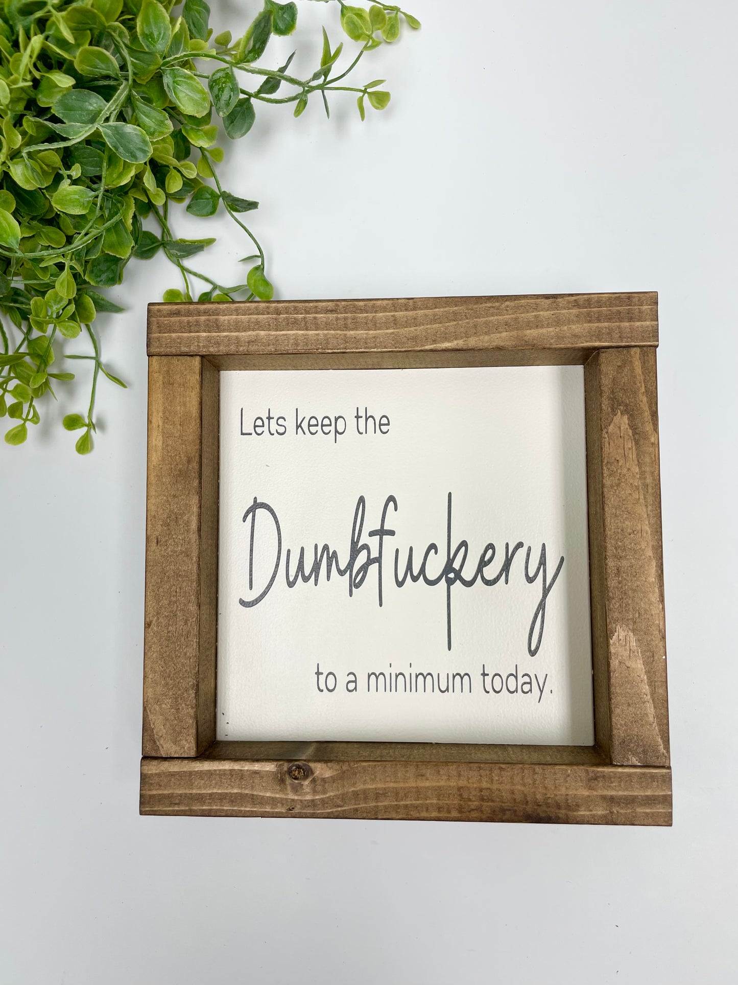 Handmade Sign - To a Minimum Today