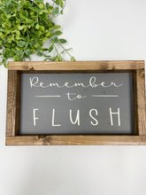 Load image into Gallery viewer, Handmade Sign - Remember to Flush
