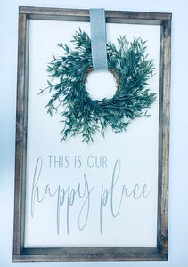 Handmade Sign - This Is Our Happy Place