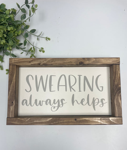 Handmade Sign - Swearing Always Helps