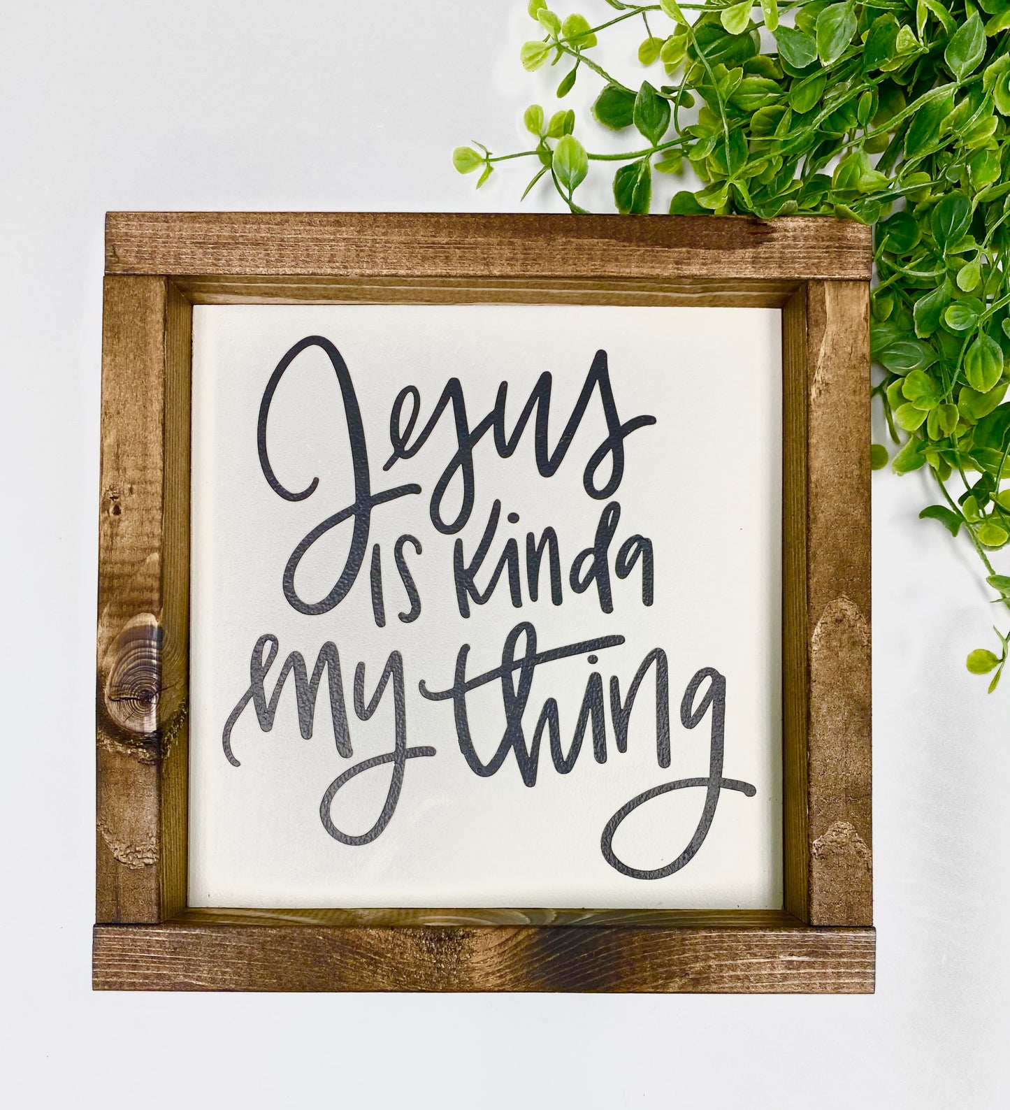 Handmade Sign - Jesus is My Thing