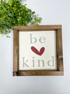 Handmade Sign - Be Kind