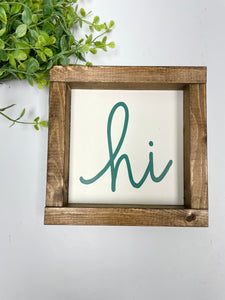 Handmade Sign - Cursive Hi