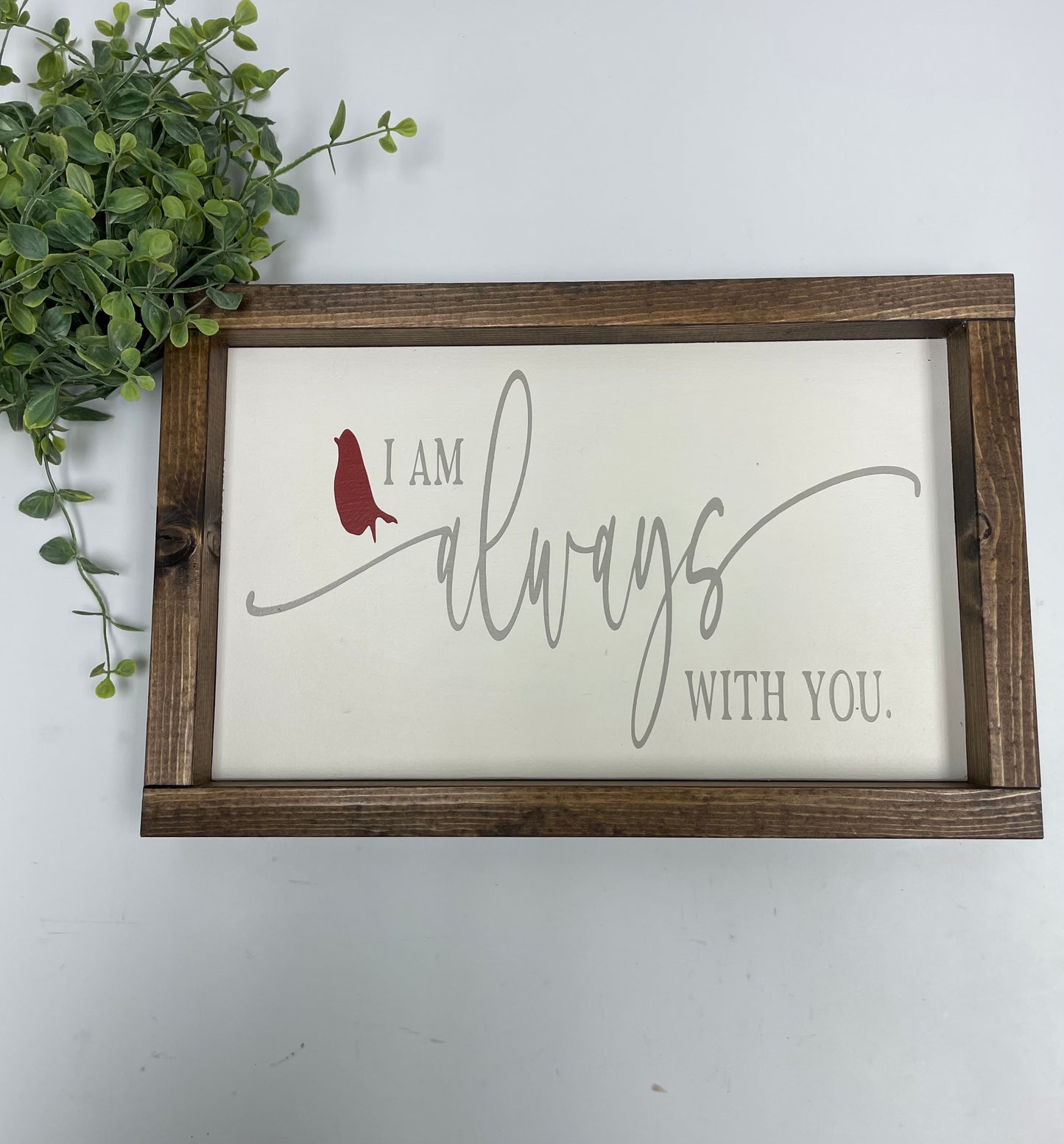 Handmade Sign - I am Always with You 2.0