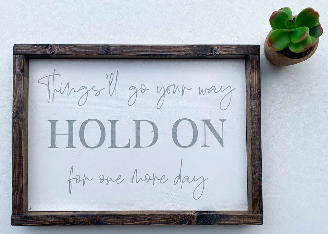 Handmade Sign - Hold On